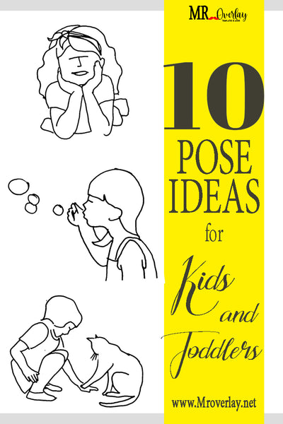 10 pose ideas for Kids and Toddlers