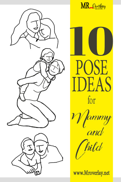 10 pose ideas for Mommy and Child